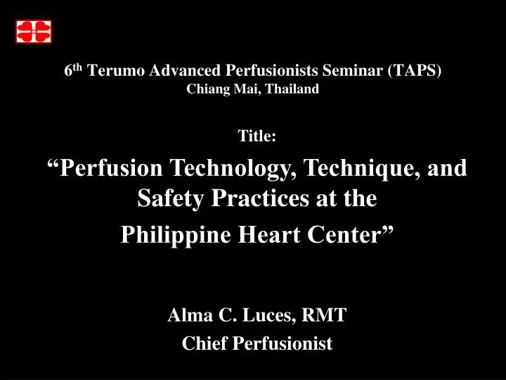 6 th terumo advanced perfusionists seminar taps chiang mai thailand n.