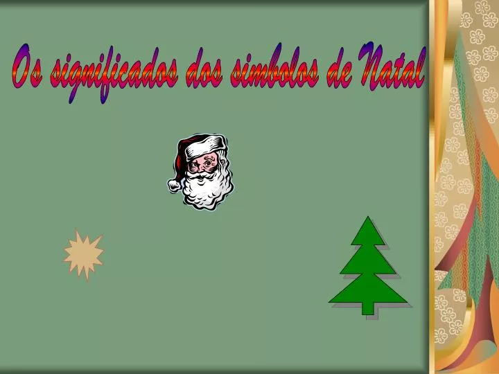PPT - Os significados dos simbolos de Natal PowerPoint Presentation, free  download - ID:3839999