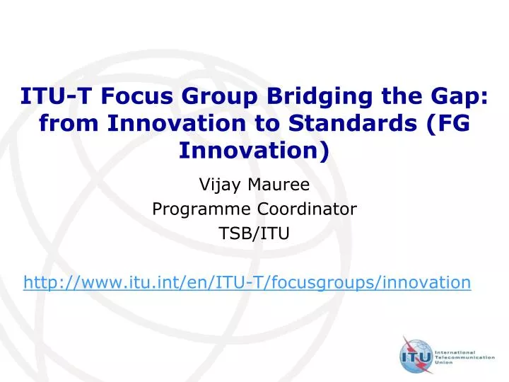 itu t focus group bridging the gap from innovation to standards fg innovation n.