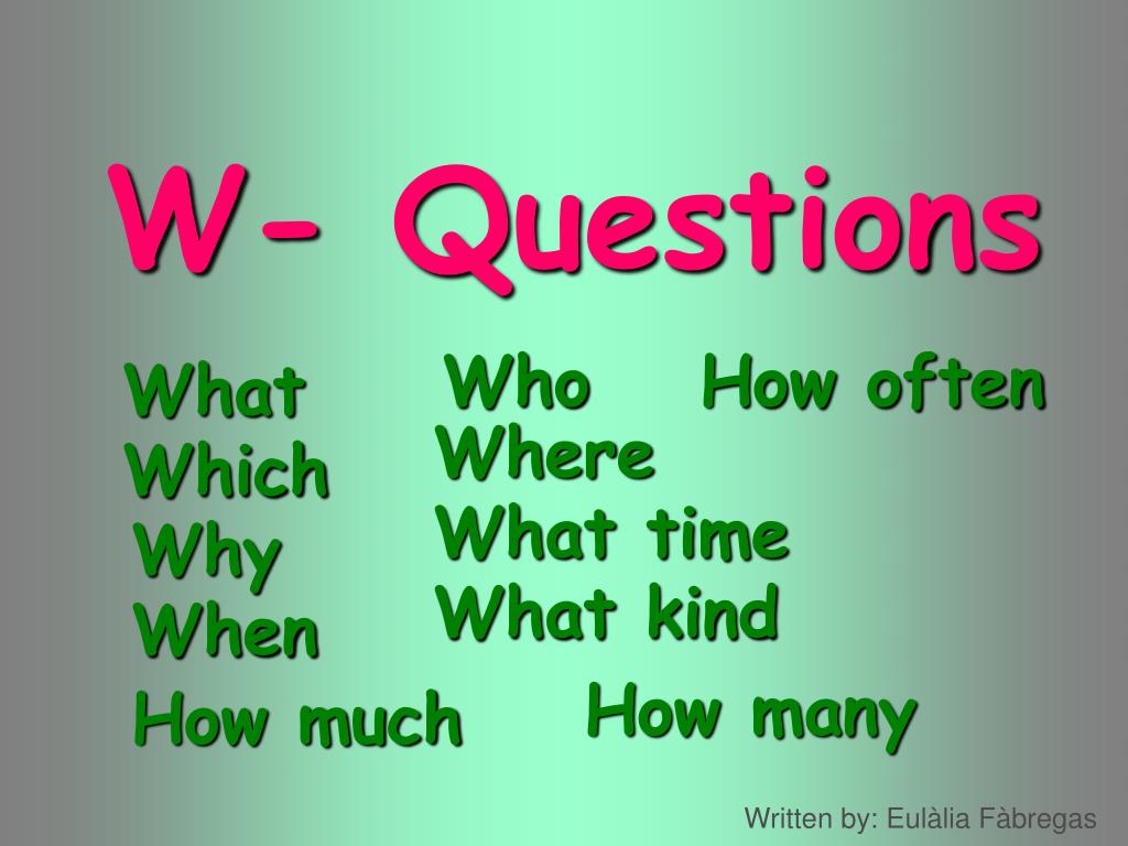 Question words when what how. Вопросы who what. Вопросы what, how, where. Вопросы what when why how. What? Which? How? Questions вопросы.