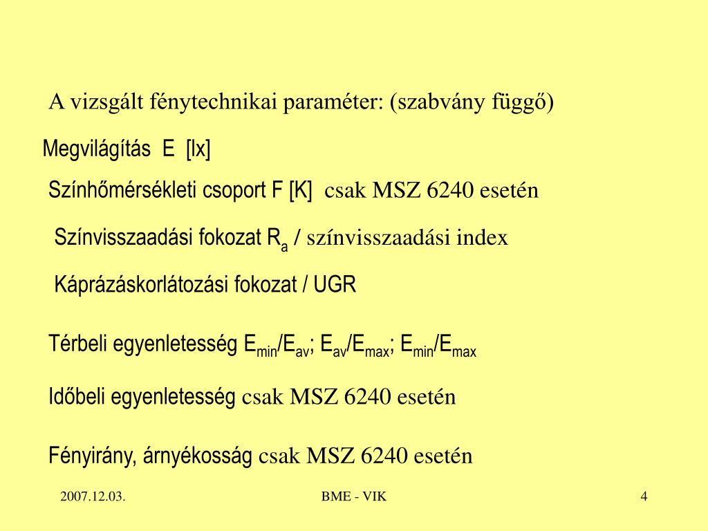 látáslátás 2 fokozat a látás romlott; szédülés jelent meg