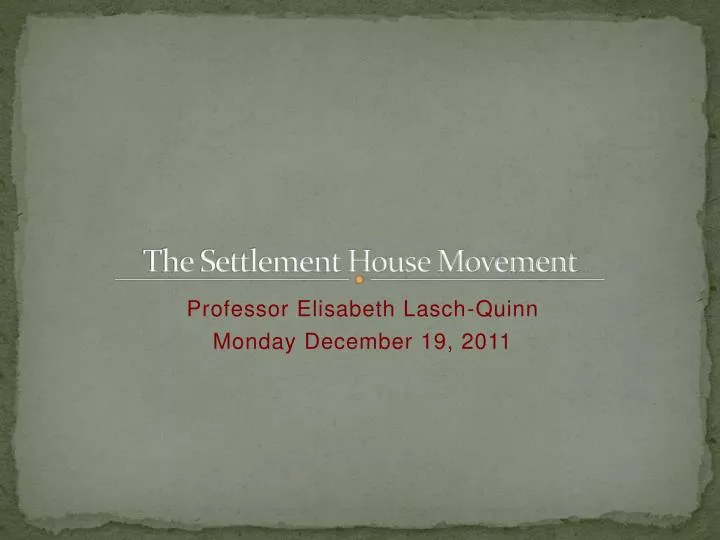 PPT The Settlement House Movement PowerPoint Presentation, free download ID3849844