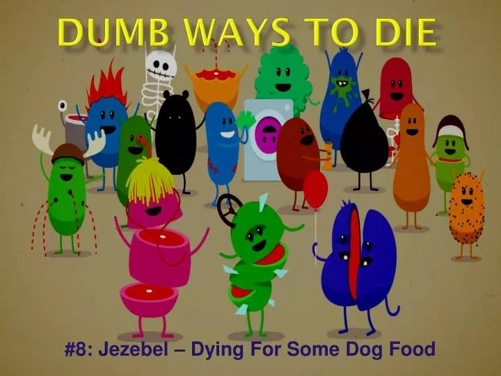 PPT Dumb Ways To Die PowerPoint Presentation Free Download ID 3850341 ppt-dumb-ways-to-die-powerpoint-presentation-free-download-id-3850341