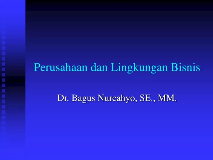 PPT - Perusahaan Dan Lingkungan Bisnis PowerPoint Presentation, Free ...