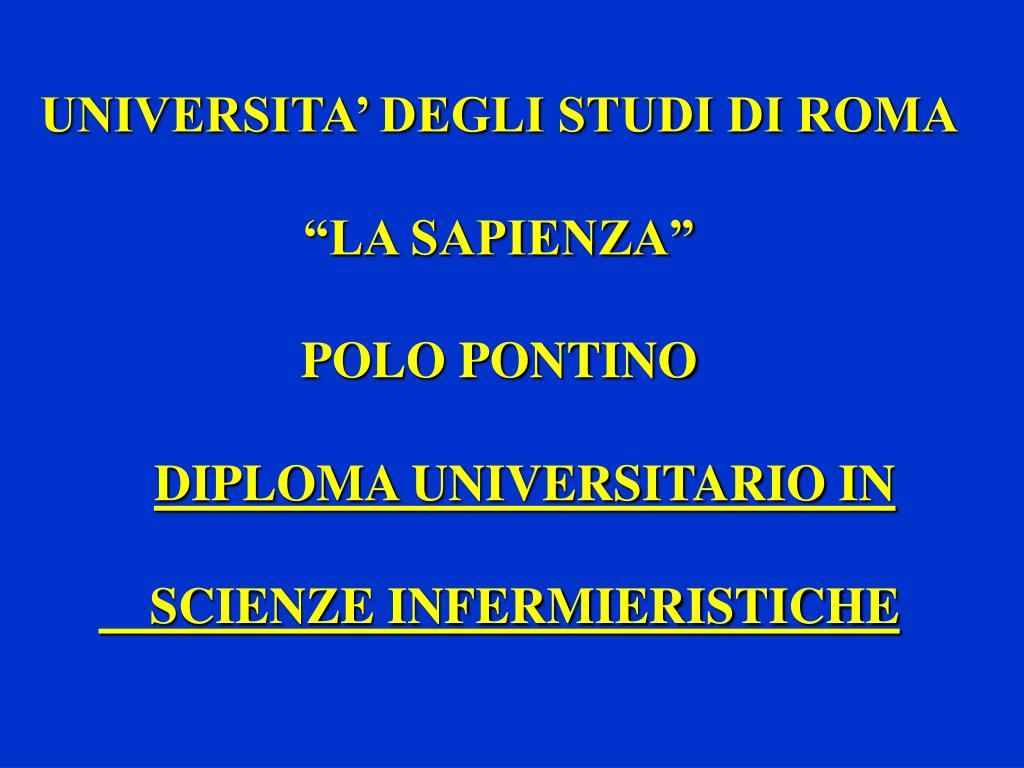 PPT - UNIVERSITA' DEGLI STUDI DI ROMA “LA SAPIENZA” POLO PONTINO DIPLOMA  UNIVERSITARIO IN PowerPoint Presentation - ID:3851849