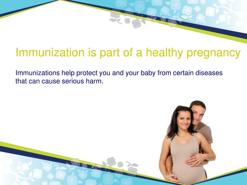 PPT - Immunization: A Healthy Choice for You & Your Baby PowerPoint ...