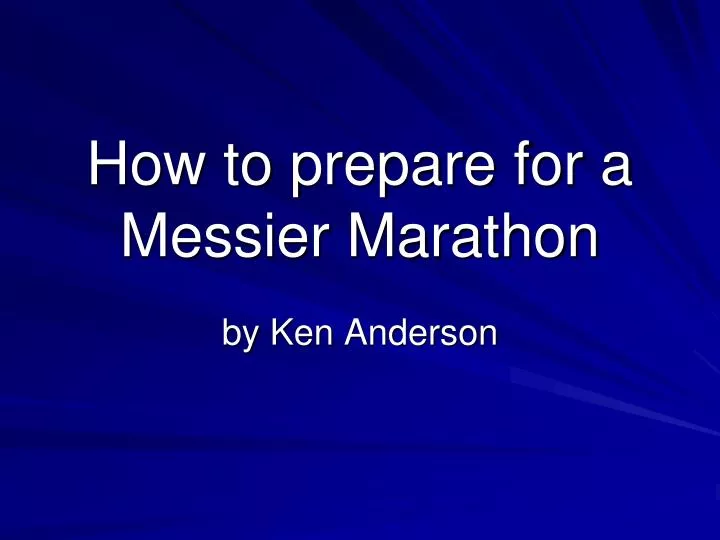 how to prepare for a messier marathon n.