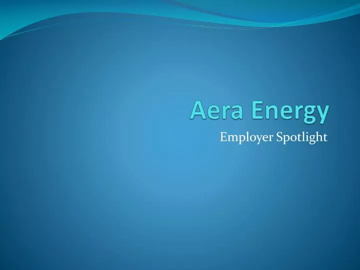 PPT Aera Energy PowerPoint Presentation, free download ID3855302