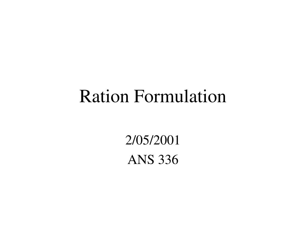 PPT - Ration Formulation PowerPoint Presentation, free download - ID:3857489
