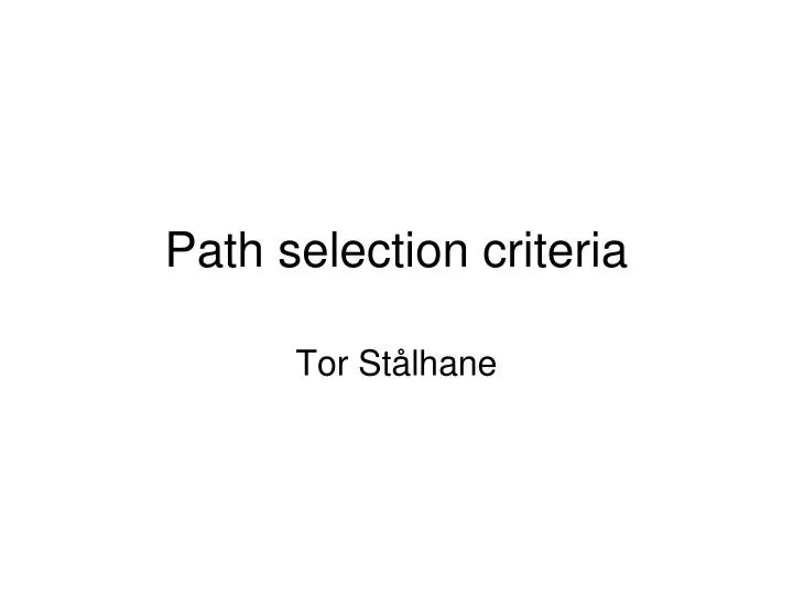 path selection criteria n.