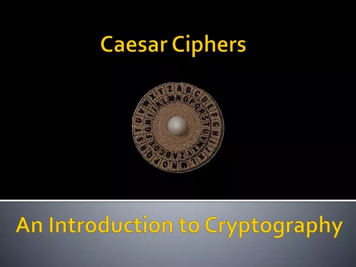 PPT - Caesar Ciphers PowerPoint Presentation, free download - ID:3858579