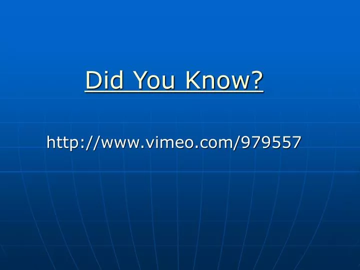 did you know http www vimeo com 979557 n.