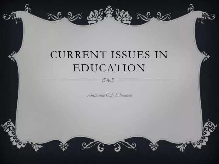 the current issues in education