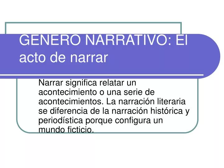 Ppt GÉnero Narrativo El Acto De Narrar Powerpoint Presentation Free