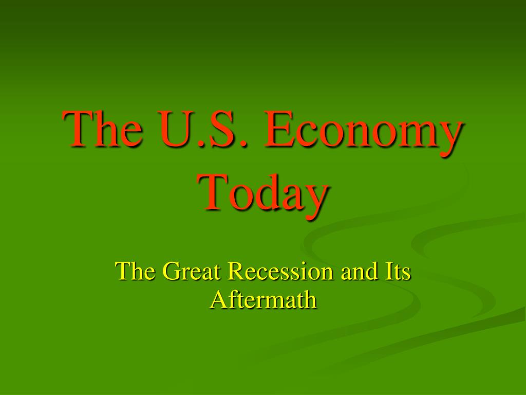 PPT The U.S. Economy Today PowerPoint Presentation, free download ID3861268