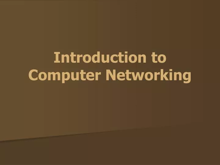 Ppt Introduction To Computer Networking Powerpoint Presentation Free