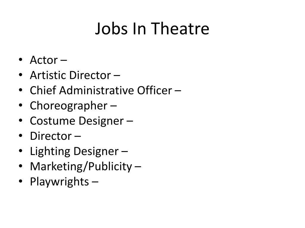 Ppt Jobs In Theatre Powerpoint Presentation Free Download Id
