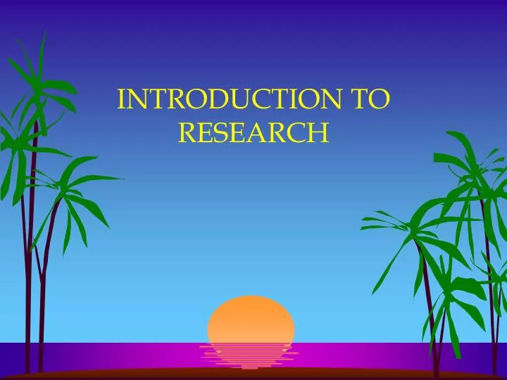 introduction to research ppt