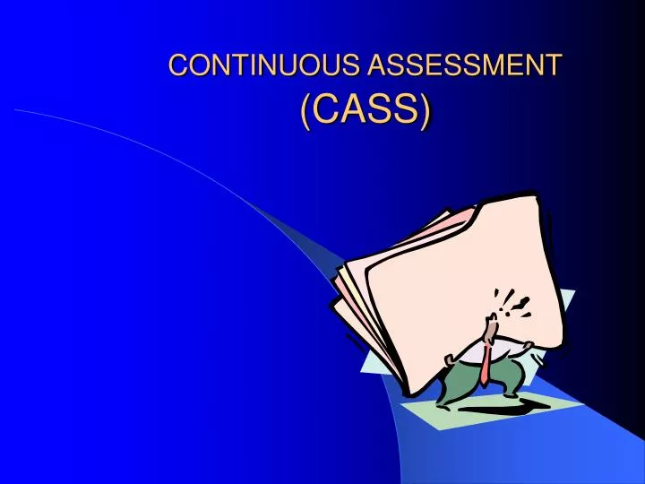 continuous assessment cass n.
