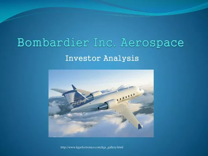 PPT Bombardier Inc Aerospace PowerPoint Presentation Free Download 