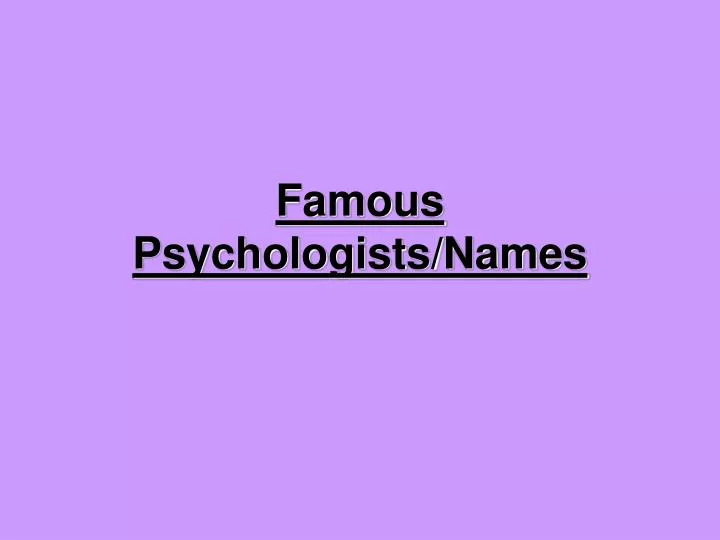 PPT Famous Psychologists/Names PowerPoint Presentation, free download ID3867870