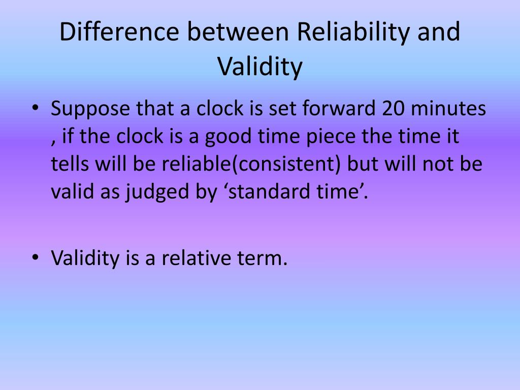 difference between validity and reliability
