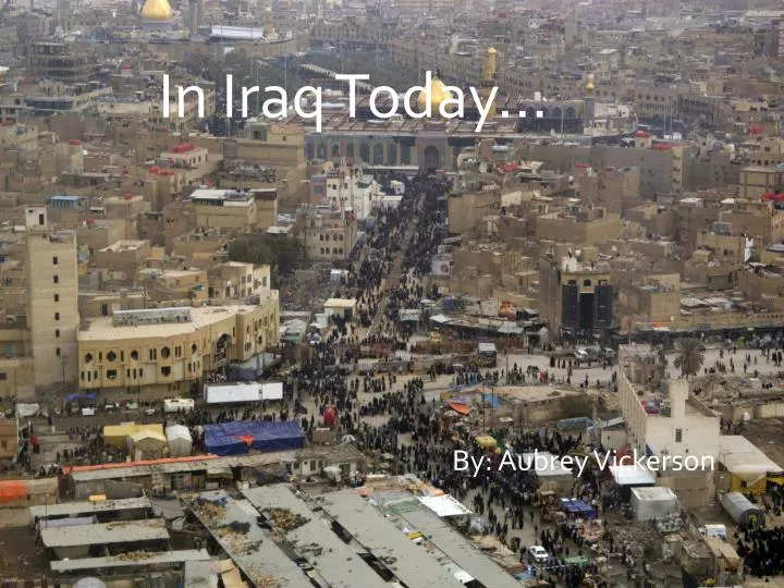 Ppt In Iraq Today Point Presentation Free Id 3871205 Iraq Today Point Presentation