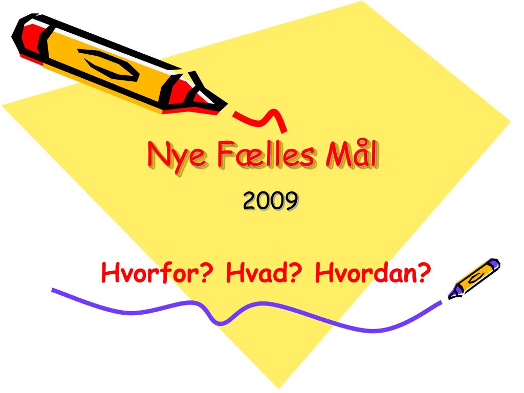 PPT - Nye Fælles Mål PowerPoint Presentation, free download - ID:3878224