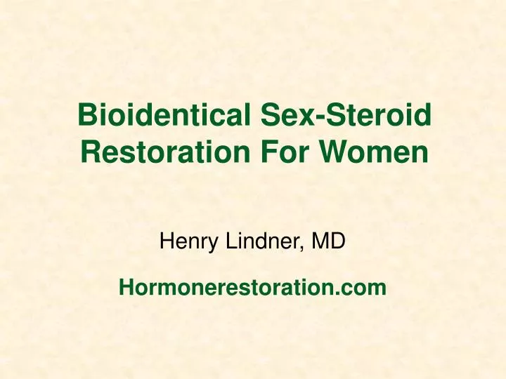 bioidentical sex steroid restoration for women n.