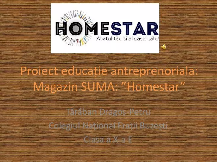Ppt Proiect Educație Antreprenoriala Magazin Suma Homestar