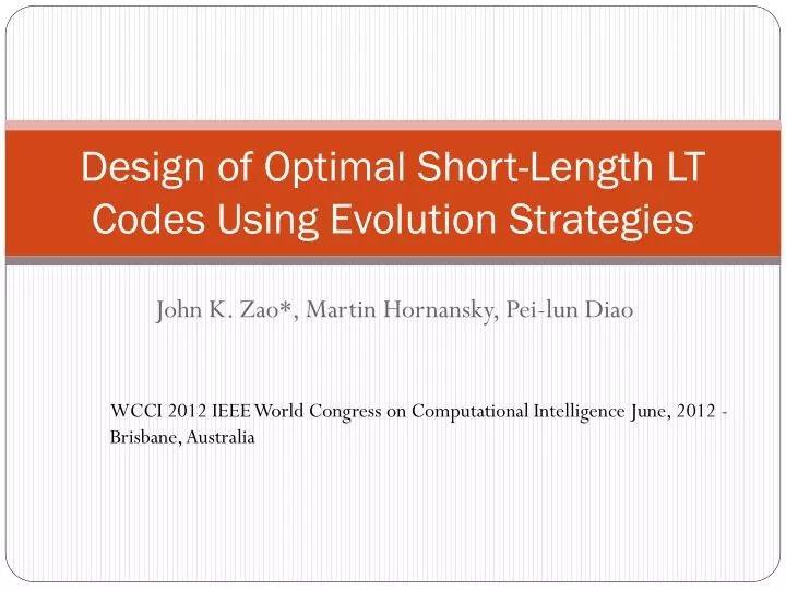 PPT - Design of Optimal Short-Length LT Codes Using Evolution ...