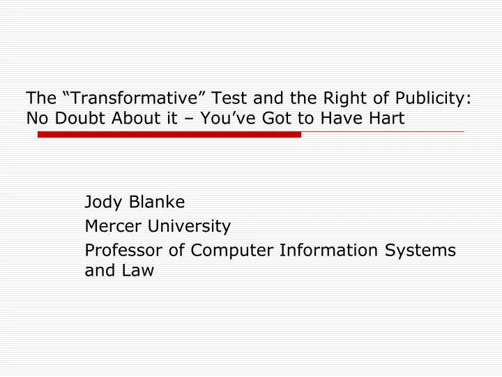 PPT - The “Transformative” Test and the Right of Publicity: No Doubt ...