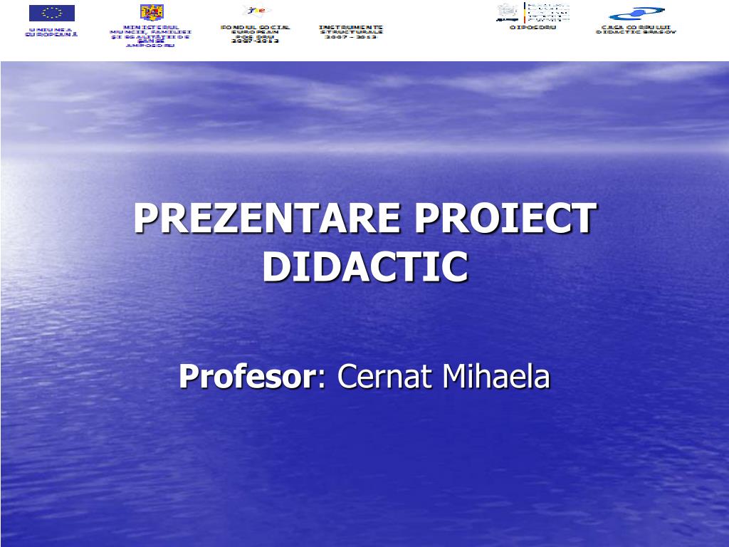 PPT - PREZENTARE PROIECT DIDACTIC Profesor : Cernat Mihaela PowerPoint  Presentation - ID:3880505