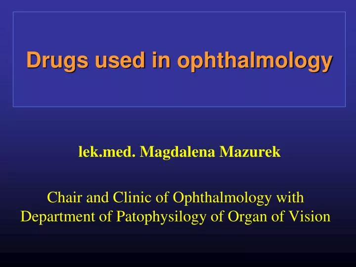 PPT - Drugs used in ophthalmology PowerPoint Presentation, free ...