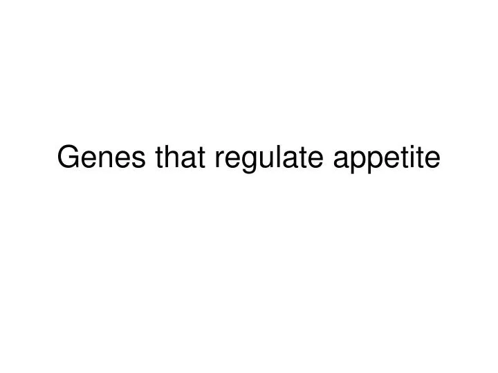 genes that regulate appetite n.