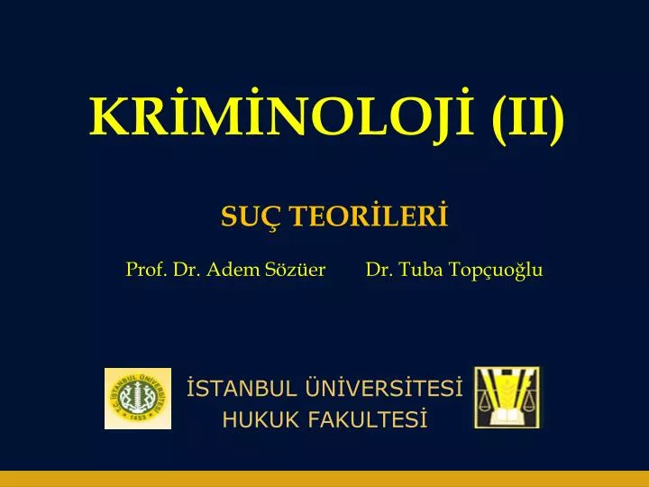 PPT - KRİMİNOLOJİ (II) PowerPoint Presentation, Free Download - ID:3886079