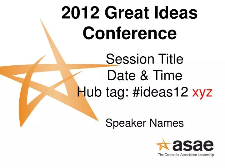 PPT 2012 Great Ideas Conference PowerPoint Presentation, free