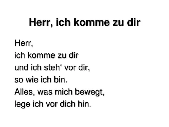 Herr Ich Komme Zu Dir PPT - Herr, ich komme zu dir PowerPoint Presentation, free download