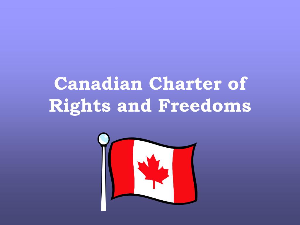 Ppt Canadian Charter Of Rights And Freedoms Powerpoint Presentation Free Download Id 3890155