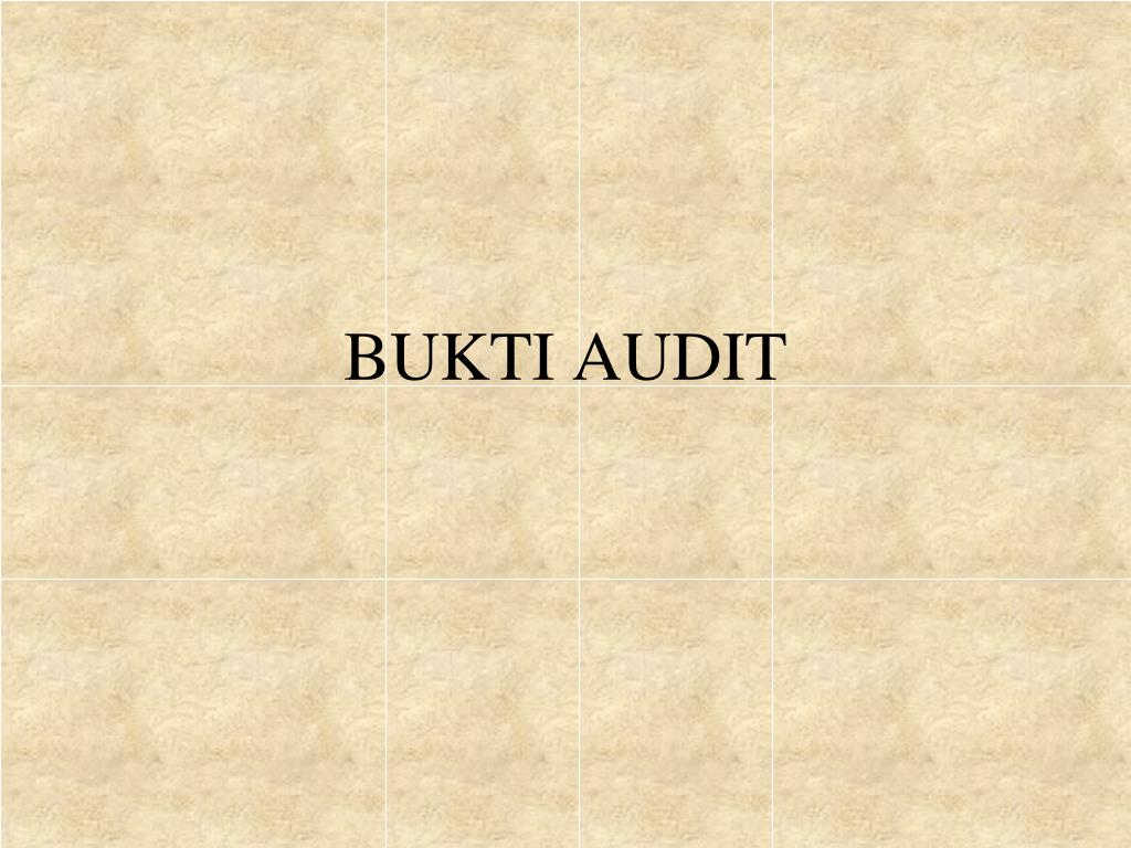 Ppt Bukti Audit Powerpoint Presentation Free Download Id 3893826