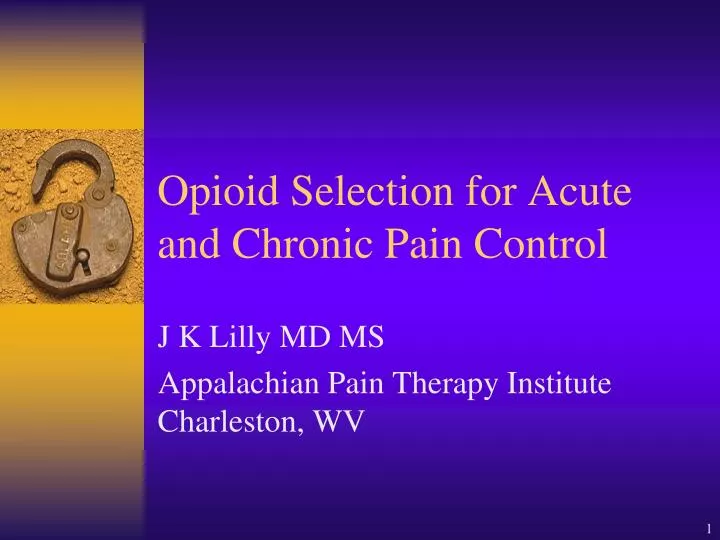 opioid selection for acute and chronic pain control n.