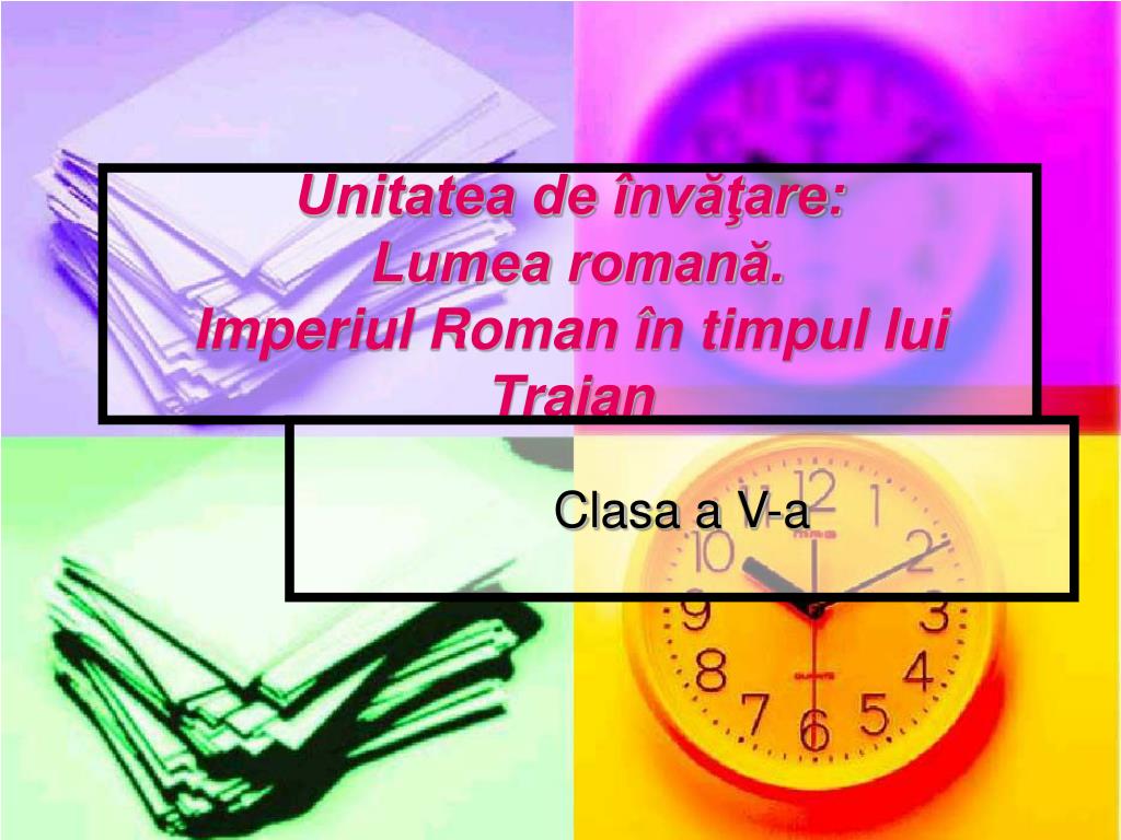 PPT - Unitatea de învăţare: Lumea romană. Imperiul Roman în timpul lui  Traian PowerPoint Presentation - ID:3896113