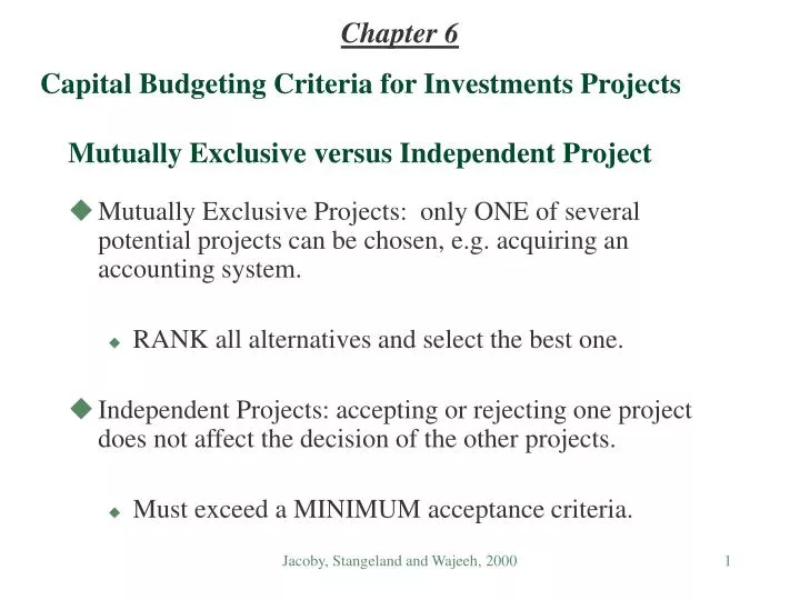 capital budgeting criteria for investments projects mutually exclusive versus independent project n.