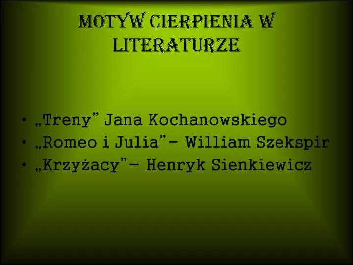 Motyw Dworku Szlacheckiego W Literaturze PPT - Motyw cierpienia w literaturze PowerPoint Presentation, free