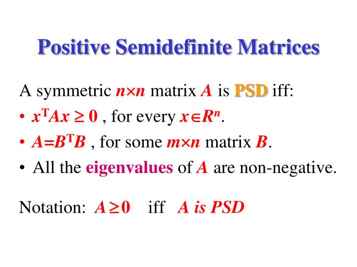 Positive Definite And Positive Semidefinite Matrix PPT - Semidefinite Programming PowerPoint Presentation - ID:3904720