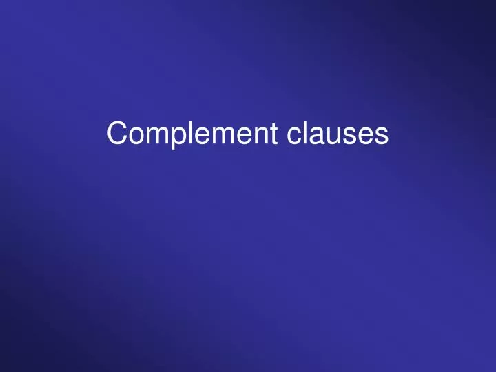 complement clauses n.