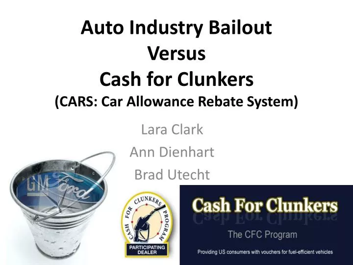PPT Auto Industry Bailout Versus Cash For Clunkers CARS Car 