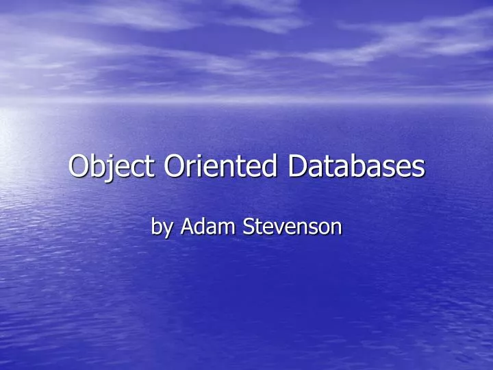 PPT - Object Oriented Databases PowerPoint Presentation, free download ...