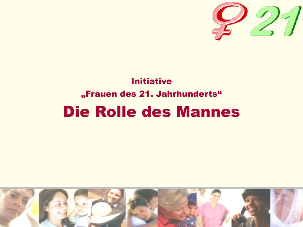 PPT - Initiative „Frauen des 21. Jahrhunderts“ Die Rolle des Mannes  PowerPoint Presentation - ID:3921007