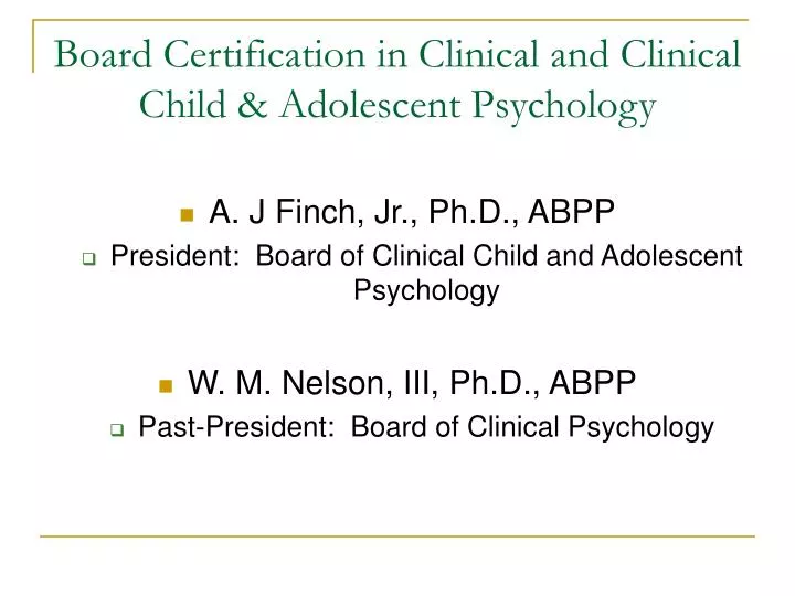board certification in clinical and clinical child adolescent psychology n.